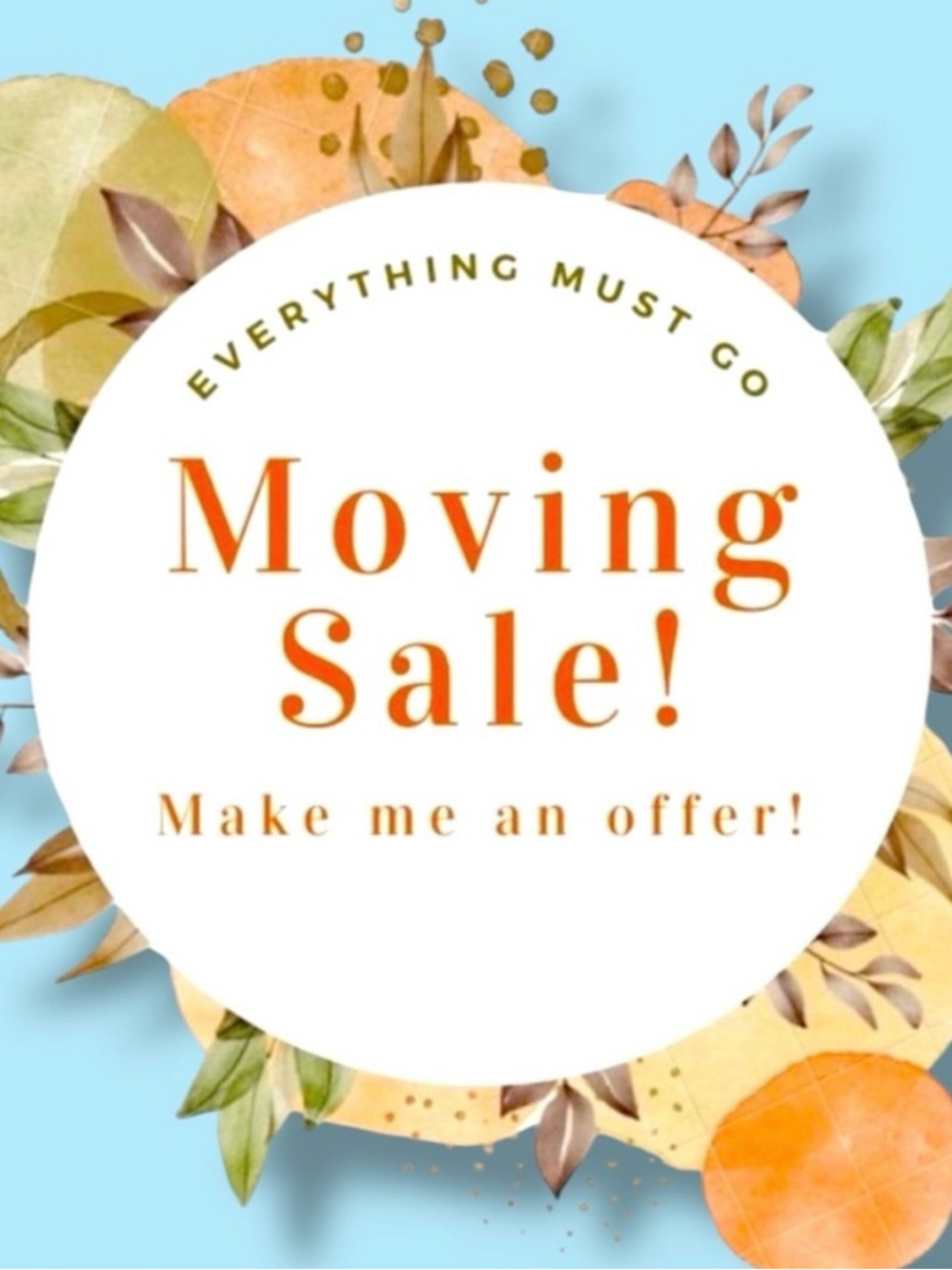 Moving Sale!!! Make me an offer!